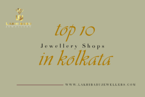 Read more about the article Top 10 Jewellery Shops in Kolkata: Discover the Gems of the City of Joy